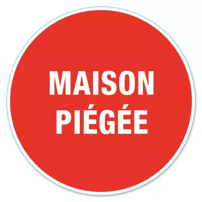 Disque de signalisation "Maison piégée" Ø17