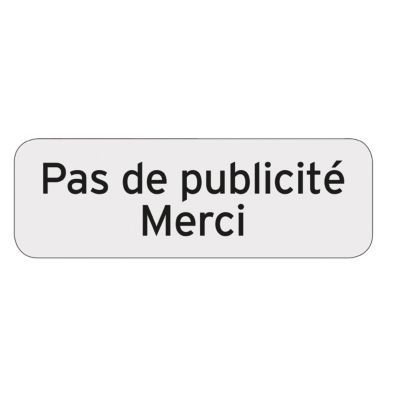 Plaquette indicatrice "Pas de publicité merci"